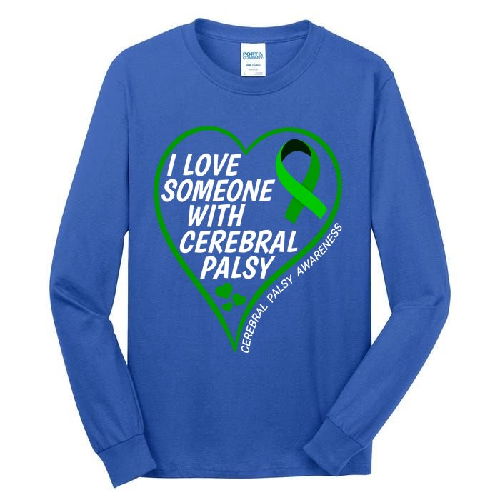 Cerebral Palsy Awareness I Love Someone With Cerebral Palsy Great Gift Tall Long Sleeve T-Shirt