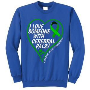 Cerebral Palsy Awareness I Love Someone With Cerebral Palsy Great Gift Tall Sweatshirt