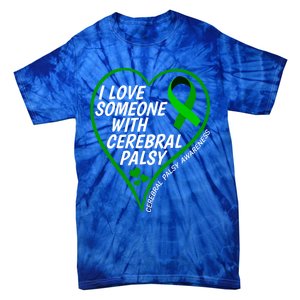 Cerebral Palsy Awareness I Love Someone With Cerebral Palsy Great Gift Tie-Dye T-Shirt