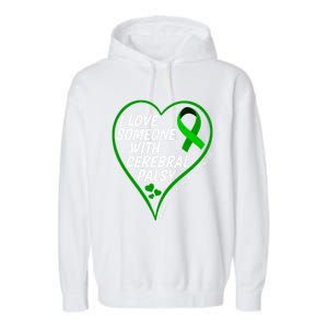 Cerebral Palsy Awareness I Love Someone With Cerebral Palsy Great Gift Garment-Dyed Fleece Hoodie