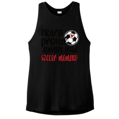 Crazy Proud Always Loud Soccer Memaw Grandma Gift Ladies PosiCharge Tri-Blend Wicking Tank