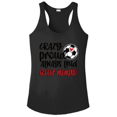 Crazy Proud Always Loud Soccer Memaw Grandma Gift Ladies PosiCharge Competitor Racerback Tank