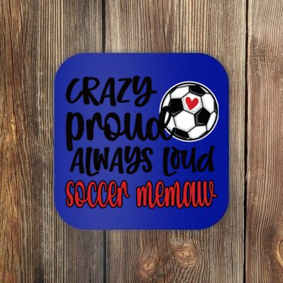 Crazy Proud Always Loud Soccer Memaw Grandma Gift Coaster