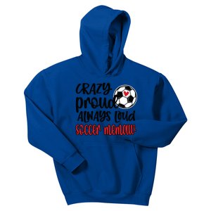 Crazy Proud Always Loud Soccer Memaw Grandma Gift Kids Hoodie