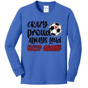 Crazy Proud Always Loud Soccer Memaw Grandma Gift Kids Long Sleeve Shirt