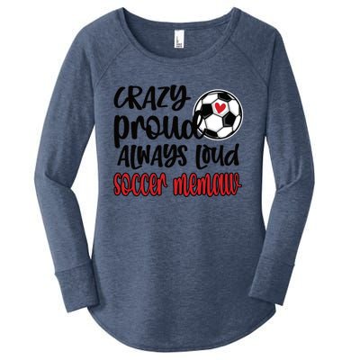 Crazy Proud Always Loud Soccer Memaw Grandma Gift Women's Perfect Tri Tunic Long Sleeve Shirt