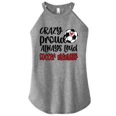 Crazy Proud Always Loud Soccer Memaw Grandma Gift Women’s Perfect Tri Rocker Tank