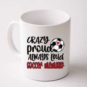 Crazy Proud Always Loud Soccer Memaw Grandma Gift Coffee Mug