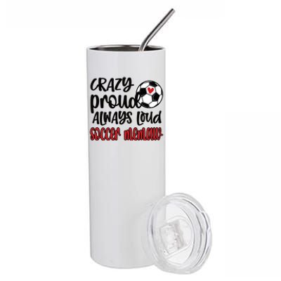 Crazy Proud Always Loud Soccer Memaw Grandma Gift Stainless Steel Tumbler