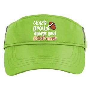 Crazy Proud Always Loud Football Memaw Grandma Gift Adult Drive Performance Visor