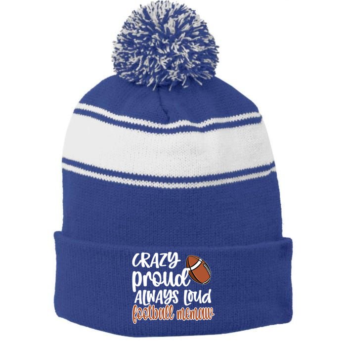 Crazy Proud Always Loud Football Memaw Grandma Gift Stripe Pom Pom Beanie