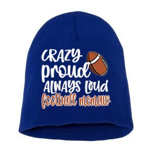 Crazy Proud Always Loud Football Memaw Grandma Gift Short Acrylic Beanie