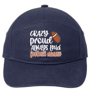 Crazy Proud Always Loud Football Memaw Grandma Gift 7-Panel Snapback Hat