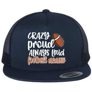 Crazy Proud Always Loud Football Memaw Grandma Gift Flat Bill Trucker Hat