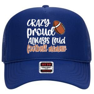 Crazy Proud Always Loud Football Memaw Grandma Gift High Crown Mesh Back Trucker Hat