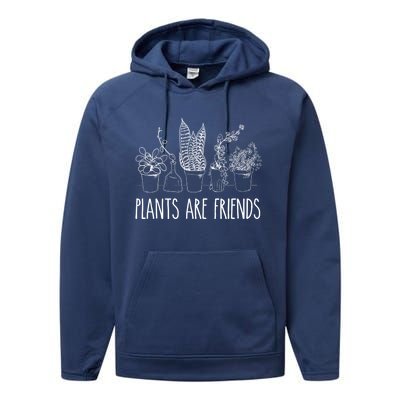 Cute Plants Are Friends Gardening Meaningful Gift Performance Fleece Hoodie