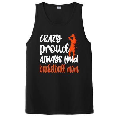 Crazy Proud Always Loud Basketball Mom Basketball PosiCharge Competitor Tank