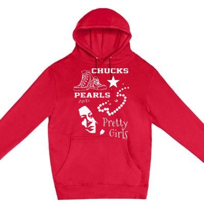 Chucks Pearls And Pretty Kamala Harris Inauguration Premium Pullover Hoodie