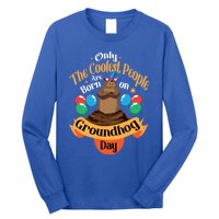 Coolest People Born On Groundhog Day Cute Birthday Party Funny Gift Long Sleeve Shirt