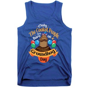 Coolest People Born On Groundhog Day Cute Birthday Party Funny Gift Tank Top