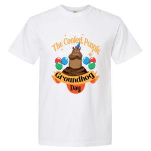 Coolest People Born On Groundhog Day Cute Birthday Party Funny Gift Garment-Dyed Heavyweight T-Shirt