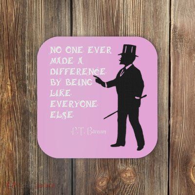 Circus Pt Barnum Ringmaster Quote No One Ever Made Coaster
