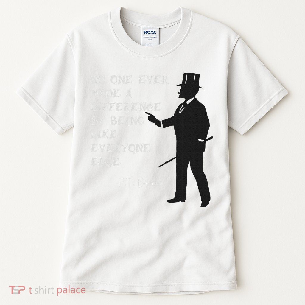 Circus Pt Barnum Ringmaster Quote No One Ever Made Tall T-Shirt