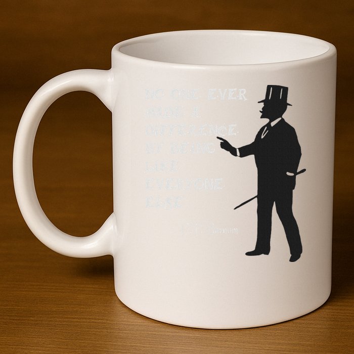 Circus Pt Barnum Ringmaster Quote No One Ever Made 11oz C Handle Ceramic Mug