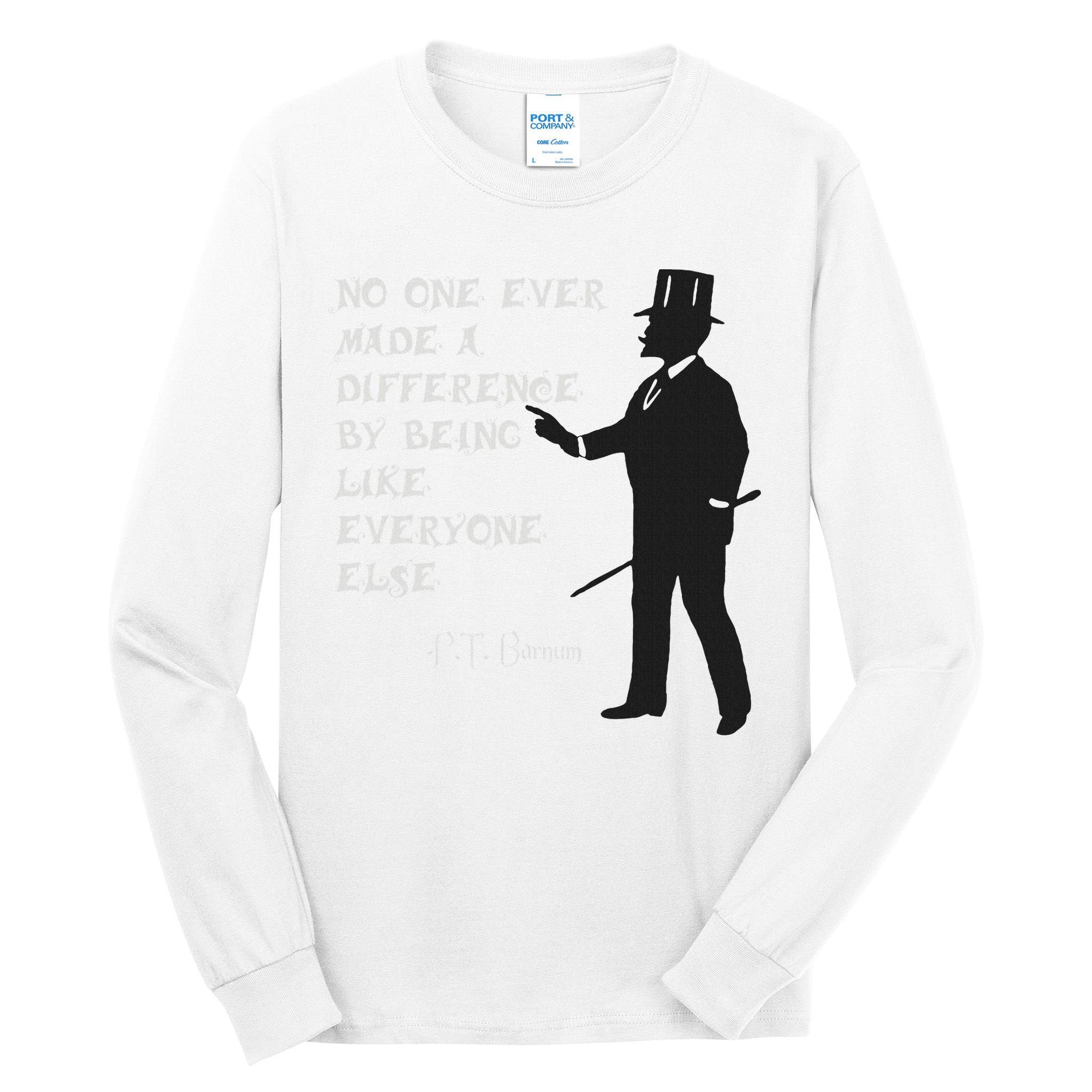 Circus Pt Barnum Ringmaster Quote No One Ever Made Tall Long Sleeve T-Shirt