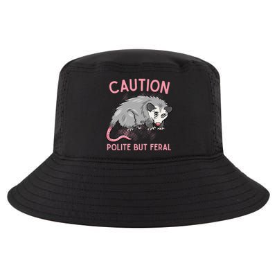 CAUTION POLITE BUT FERAL Funny Opossum Cool Comfort Performance Bucket Hat