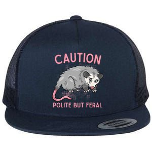 CAUTION POLITE BUT FERAL Funny Opossum Flat Bill Trucker Hat