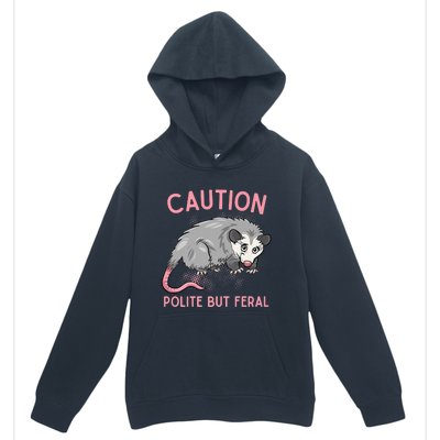 CAUTION POLITE BUT FERAL Funny Opossum Urban Pullover Hoodie