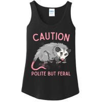 CAUTION POLITE BUT FERAL Funny Opossum Premium Ladies Essential Tank