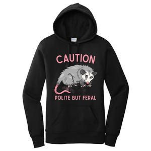 CAUTION POLITE BUT FERAL Funny Opossum Premium Women's Pullover Hoodie