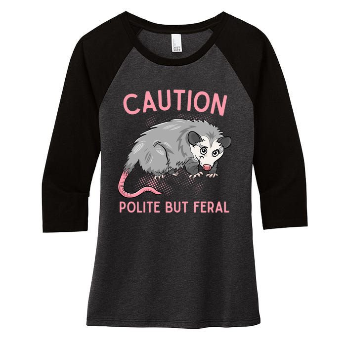 CAUTION POLITE BUT FERAL Funny Opossum Premium Women's Tri-Blend 3/4-Sleeve Raglan Shirt