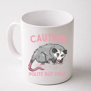 CAUTION POLITE BUT FERAL Funny Opossum Premium Coffee Mug