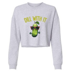 Crunchy Pickle Brine Vegan Dill With It Ferted Cucumber Gift Cropped Pullover Crew