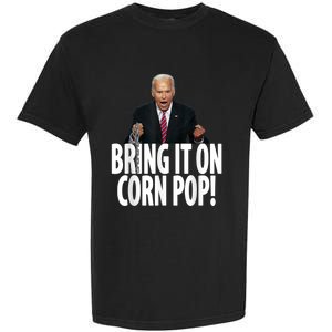 Corn Pop Biden Funny Cornpop Bad Dude Joe Biden Meme Garment-Dyed Heavyweight T-Shirt