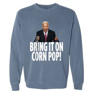 Corn Pop Biden Funny Cornpop Bad Dude Joe Biden Meme Garment-Dyed Sweatshirt