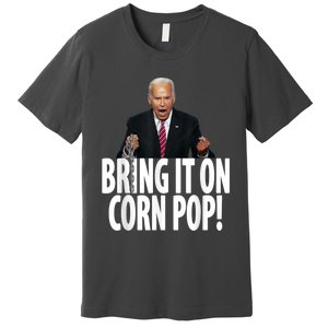 Corn Pop Biden Funny Cornpop Bad Dude Joe Biden Meme Premium T-Shirt