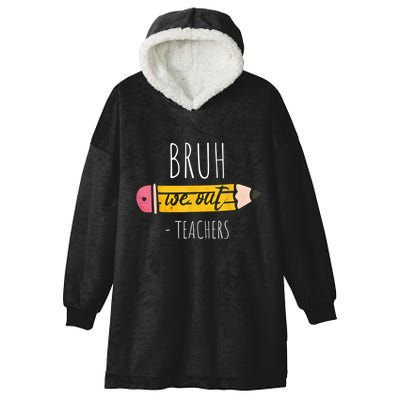 Cute Pencil Bruh We Out Teachers Gift Hooded Wearable Blanket