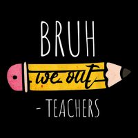 Cute Pencil Bruh We Out Teachers Gift Bucket Hat