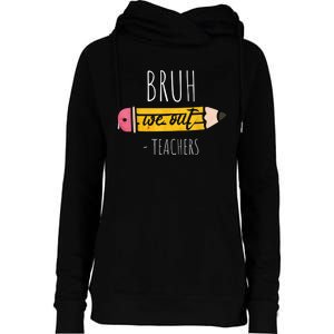 Cute Pencil Bruh We Out Teachers Gift Womens Funnel Neck Pullover Hood