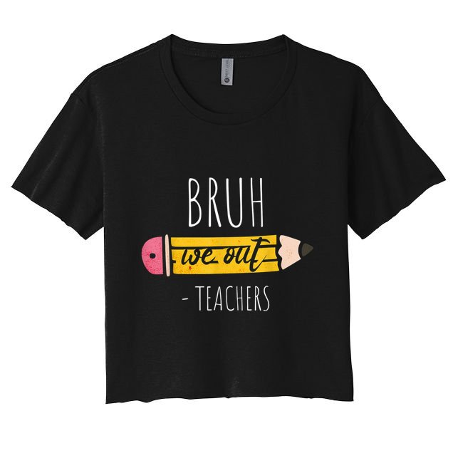 Cute Pencil Bruh We Out Teachers Gift Crop Top