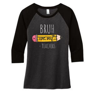 Cute Pencil Bruh We Out Teachers Gift Women's Tri-Blend 3/4-Sleeve Raglan Shirt