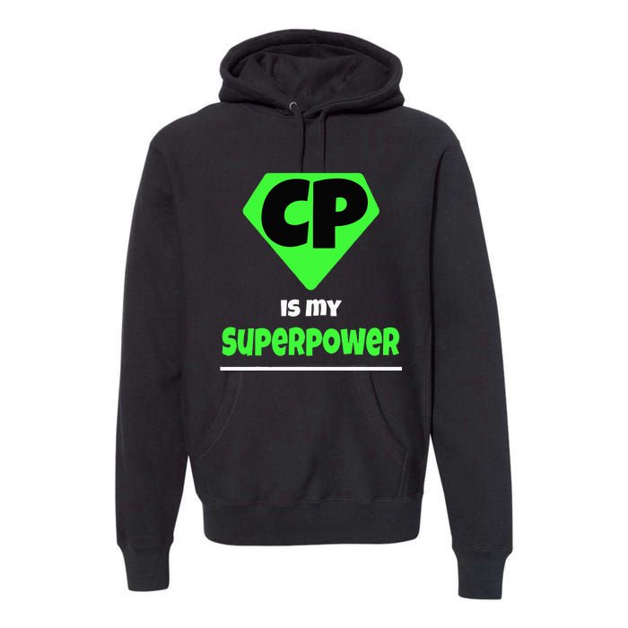 Cerebral Palsy Brain Damage Awareness CP Is My Superpower Premium Hoodie