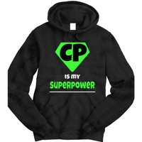 Cerebral Palsy Brain Damage Awareness CP Is My Superpower Tie Dye Hoodie