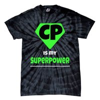 Cerebral Palsy Brain Damage Awareness CP Is My Superpower Tie-Dye T-Shirt