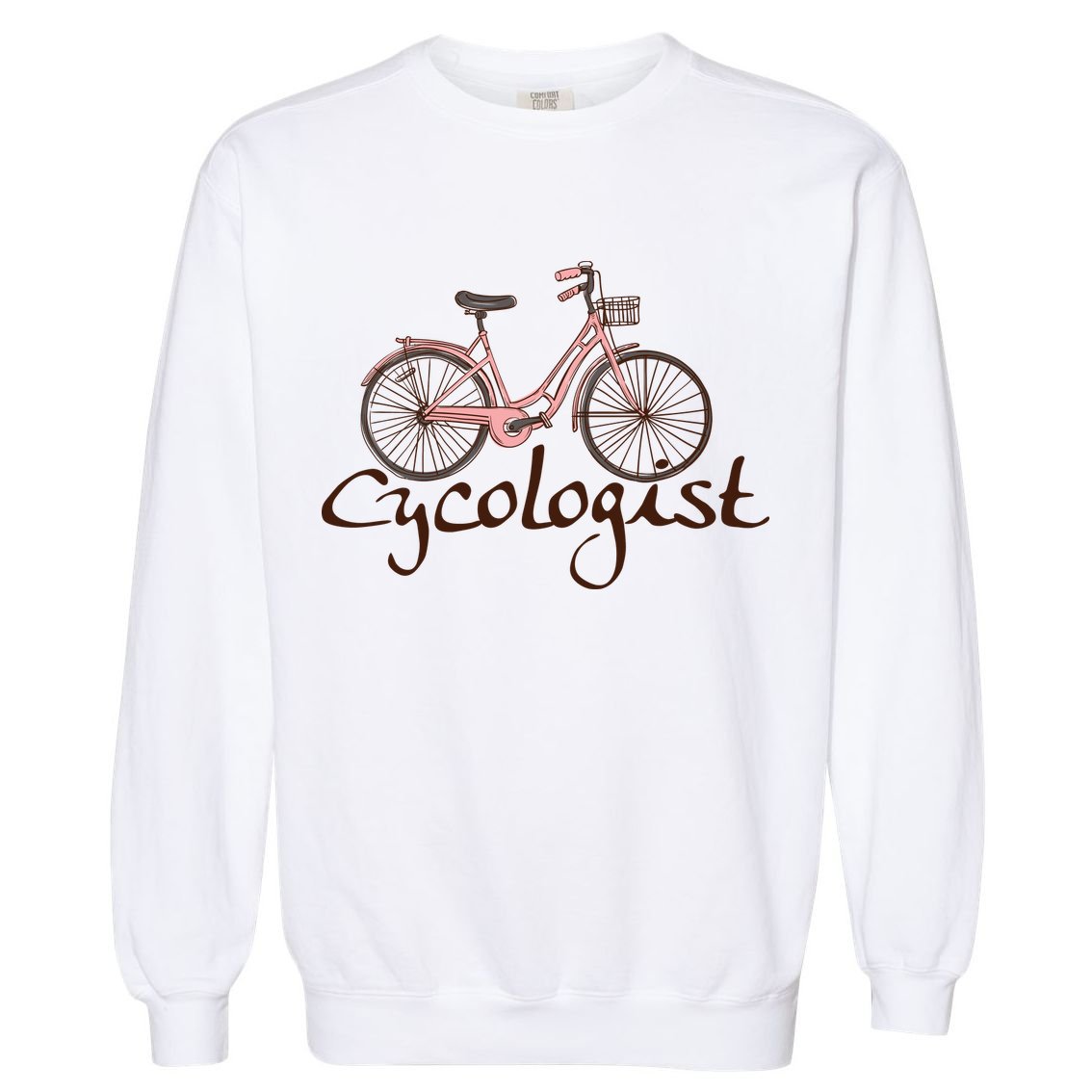 Cycologist Pink Bicycle Cyclist Gift Cute Cycling Garment-Dyed Sweatshirt