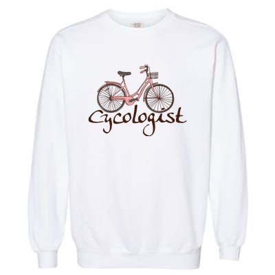 Cycologist Pink Bicycle Cyclist Gift Cute Cycling Garment-Dyed Sweatshirt